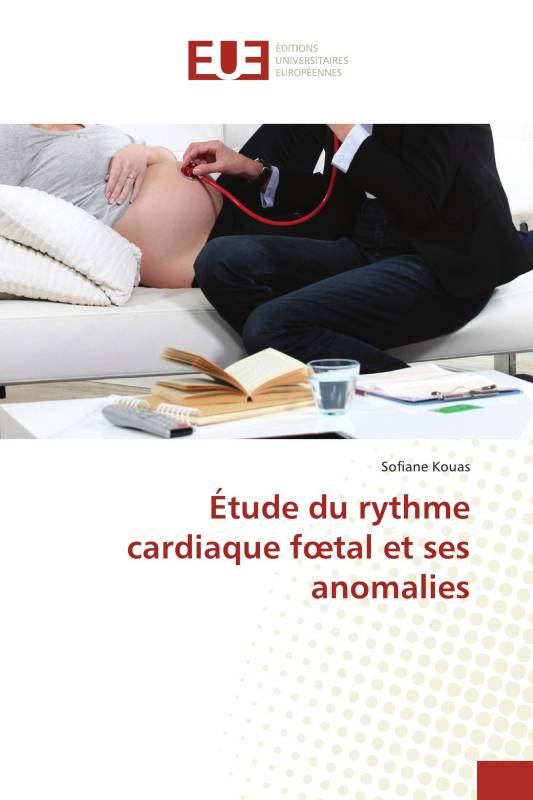 Étude du rythme cardiaque fœtal et ses anomalies