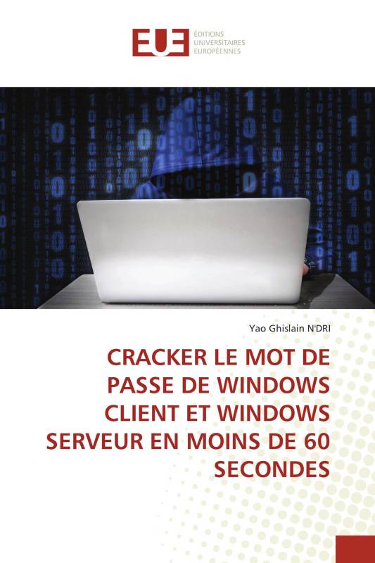 CRACKER LE MOT DE PASSE DE WINDOWS CLIENT ET WINDOWS SERVEUR EN MOINS DE 60 SECONDES