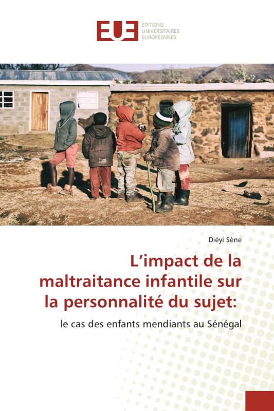 L’impact de la maltraitance infantile sur la personnalité du sujet: