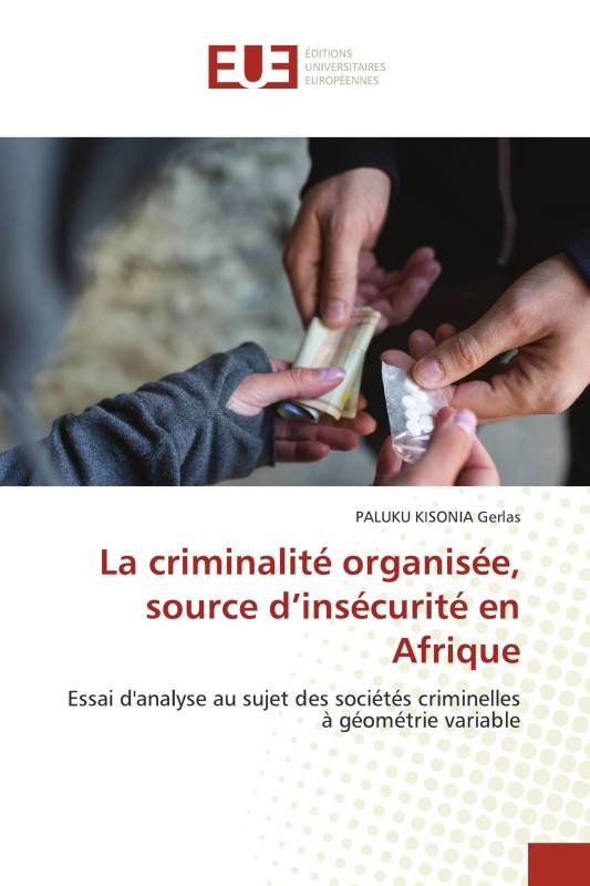 La criminalité organisée, source d’insécurité en Afrique