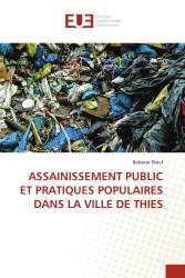 ASSAINISSEMENT PUBLIC ET PRATIQUES POPULAIRES DANS LA VILLE DE THIES