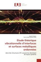 Etude théorique vibrationnelle d’interfaces et surfaces métalliques ordonnées