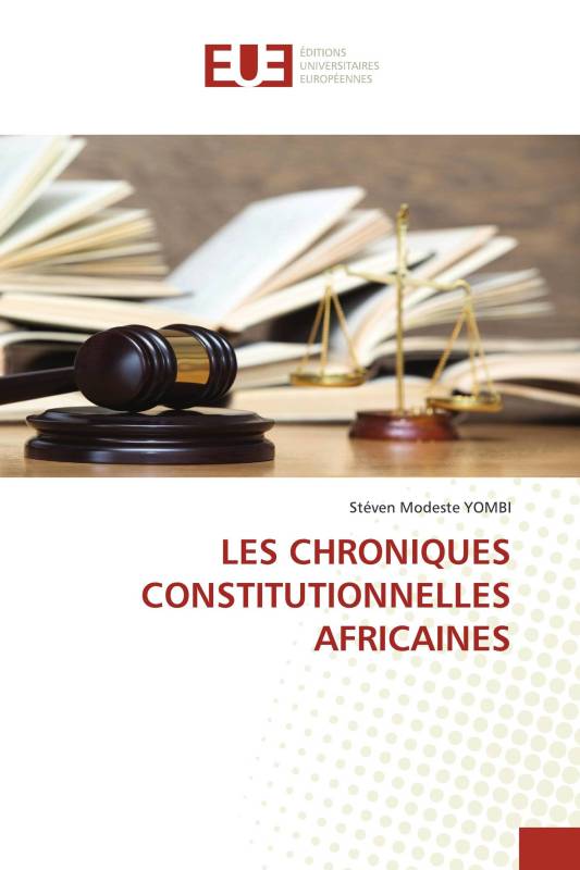 LES CHRONIQUES CONSTITUTIONNELLES AFRICAINES