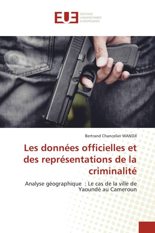 Les données officielles et des représentations de la criminalité