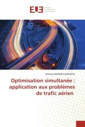 Optimisation simultanée : application aux problèmes de trafic aérien