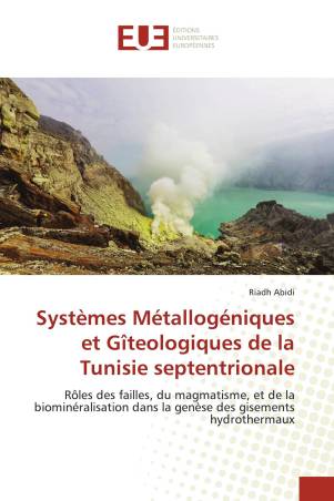 Systèmes Métallogéniques et Gîteologiques de la Tunisie septentrionale