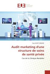 Audit marketing d'une structure de soins de santé privée