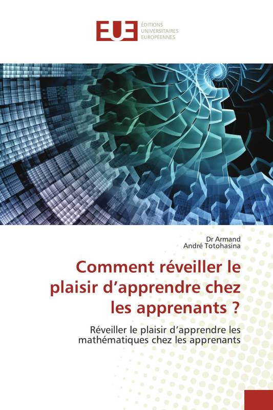 Comment réveiller le plaisir d’apprendre chez les apprenants ?