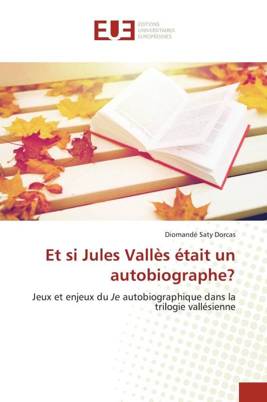 Et si Jules Vallès était un autobiographe?