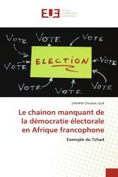 Le chainon manquant de la démocratie électorale en Afrique francophone