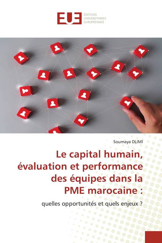 Le capital humain, évaluation et performance des équipes dans la PME marocaine :