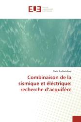 Combinaison de la sismique et éléctrique: recherche d’acquifère