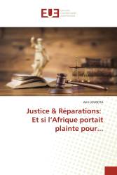 Justice & Réparations: Et si l’Afrique portait plainte pour...