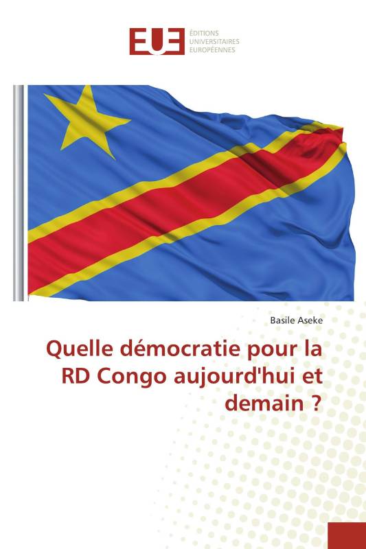 Quelle démocratie pour la RD Congo aujourd'hui et demain ?