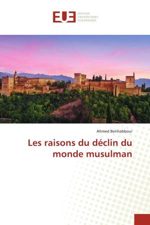 Les raisons du déclin du monde musulman