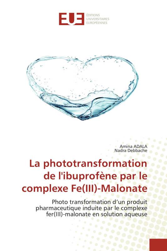 La phototransformation de l'ibuprofène par le complexe Fe(III)-Malonate