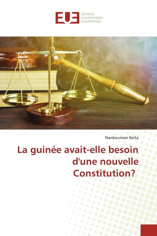 La guinée avait-elle besoin d'une nouvelle Constitution?