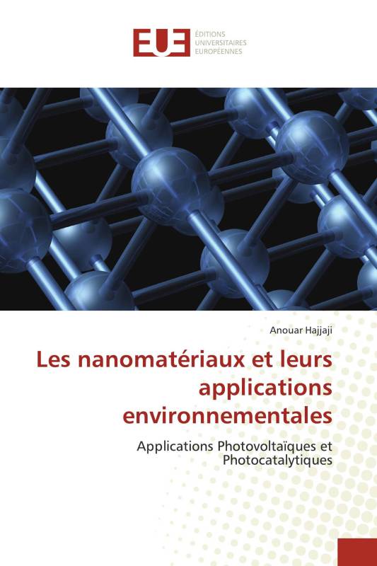 Les nanomatériaux et leurs applications environnementales