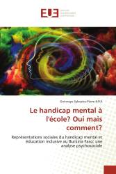 Le handicap mental à l'école? Oui mais comment?