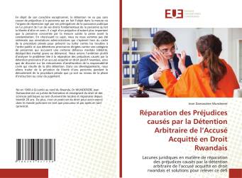 Réparation des Préjudices causés par la Détention Arbitraire de l’Accusé Acquitté en Droit Rwandais