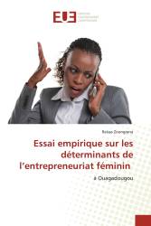 Essai empirique sur les déterminants de l’entrepreneuriat féminin