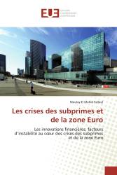 Les crises des subprimes et de la zone Euro