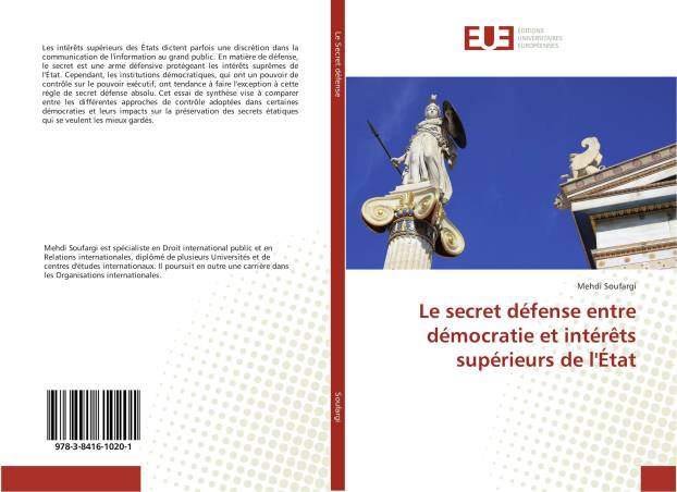 Le secret défense entre démocratie et intérêts supérieurs de l&#039;État