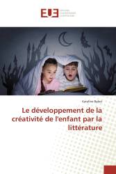 Le développement de la créativité de l'enfant par la littérature