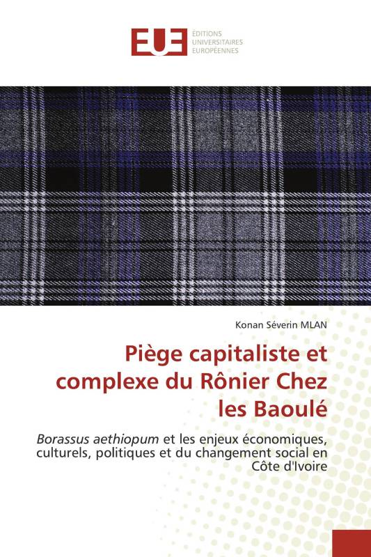 Piège capitaliste et complexe du Rônier Chez les Baoulé