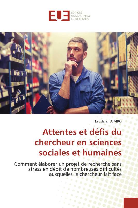 Attentes et défis du chercheur en sciences sociales et humaines