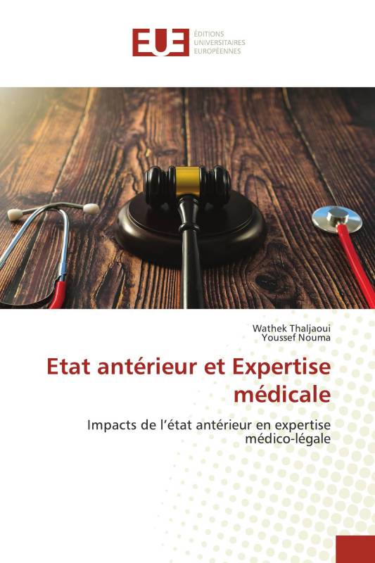 Etat antérieur et Expertise médicale