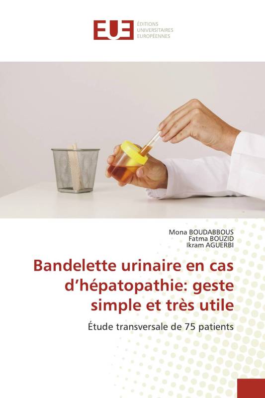 Bandelette urinaire en cas d’hépatopathie: geste simple et très utile