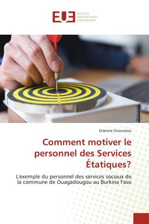 Comment motiver le personnel des Services Étatiques?