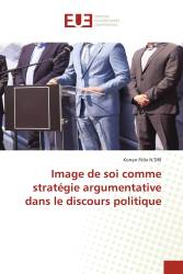 Image de soi comme stratégie argumentative dans le discours politique