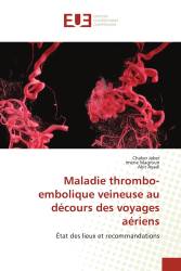 Maladie thrombo-embolique veineuse au décours des voyages aériens