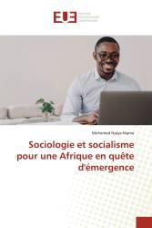 Sociologie et socialisme pour une Afrique en quête d'émergence