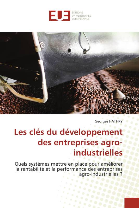 Les clés du développement des entreprises agro-industrielles