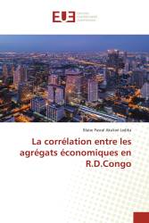 La corrélation entre les agrégats économiques en R.D.Congo