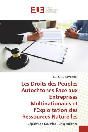 Les Droits des Peuples Autochtones Face aux Entreprises Multinationales et l&#039;Exploitation des Ressources Naturelles