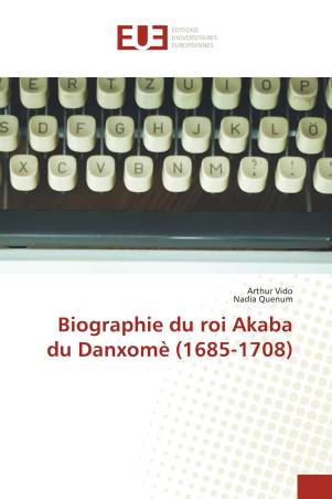 Biographie du roi Akaba du Danxomè (1685-1708)