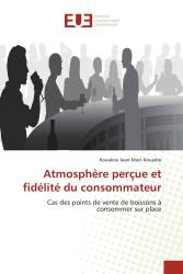 Atmosphère perçue et fidélité du consommateur