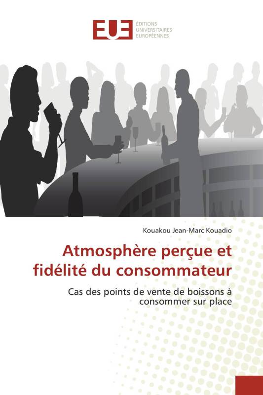 Atmosphère perçue et fidélité du consommateur