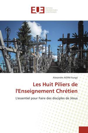 Les Huit Piliers de l&#039;Enseignement Chrétien