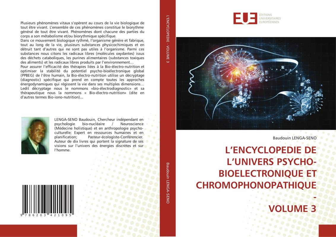 L’ENCYCLOPEDIE DE L’UNIVERS PSYCHO-BIOELECTRONIQUE ET CHROMOPHONOPATHIQUE - VOLUME 3