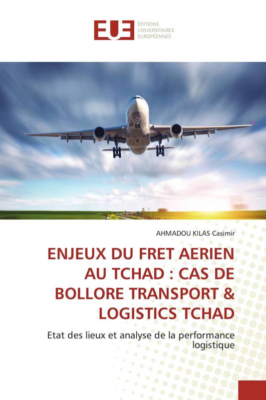 ENJEUX DU FRET AERIEN AU TCHAD : CAS DE BOLLORE TRANSPORT & LOGISTICS TCHAD