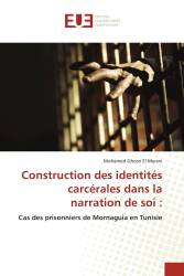 Construction des identités carcérales dans la narration de soi :