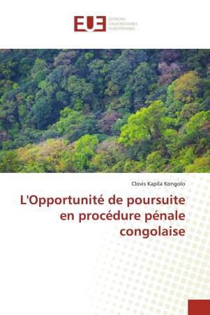 L'Opportunité de poursuite en procédure pénale congolaise