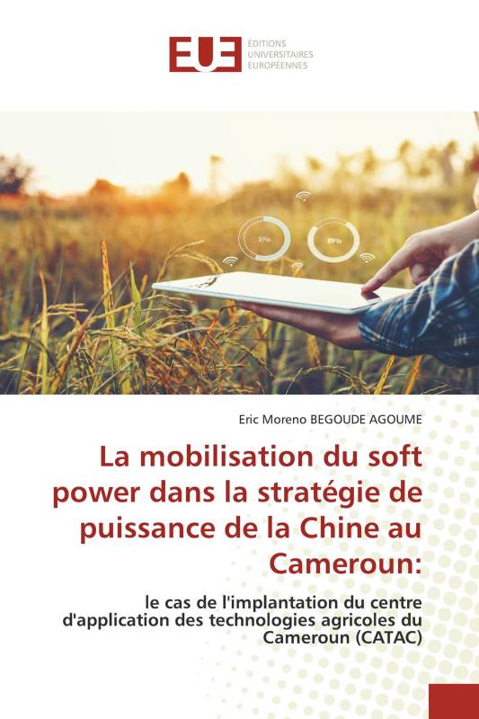 La mobilisation du soft power dans la stratégie de puissance de la Chine au Cameroun: