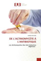 DE L’ACTINOMYCÈTE Á L’ANTIBIOTIQUE