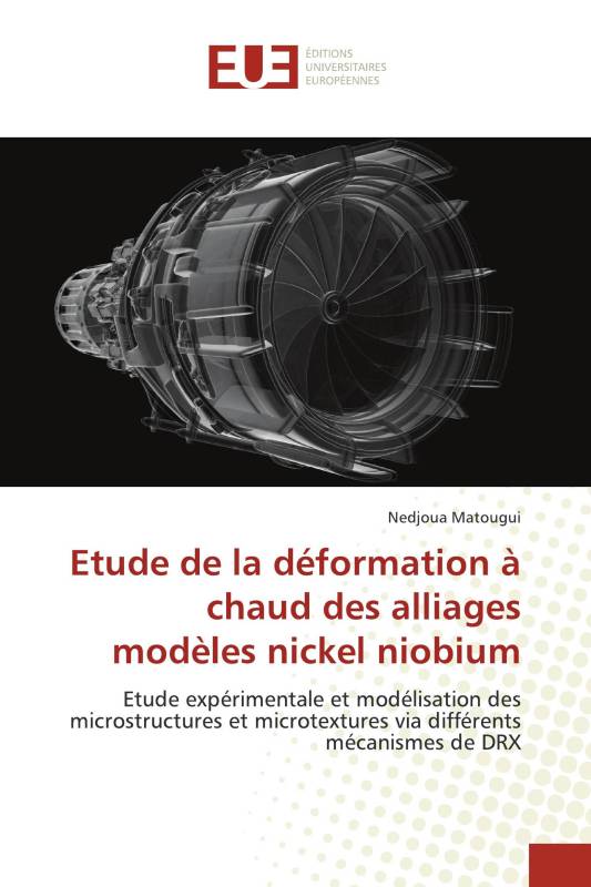 Etude de la déformation à chaud des alliages modèles nickel niobium